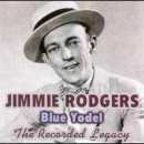 Blue Yodel: The Recorded Legacy