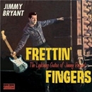 Frettin' Fingers: The Lightning Guitar Of Jimmy Bryant