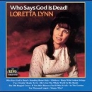Who Says God Is Dead!
